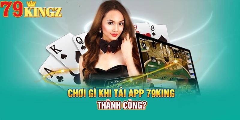 Các Lưu Ý Quan Trọng Khi Tải App 79King