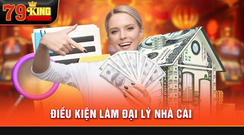 Điều Kiện Đăng Ký Đại Lý 79King